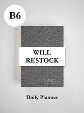 Load image into Gallery viewer, WILL RESTOCK - B6 Daily Full Year | 2025 Daily Planner (In-Stock)
